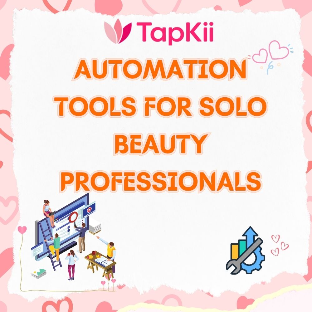 Automation tools for solo beauty professionals